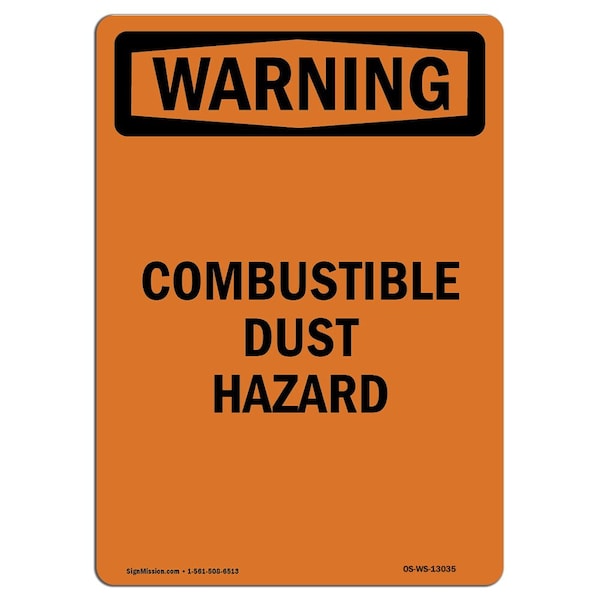 Safety Sign, OSHA WARNING, 14" Height, Aluminum, Combustible Dust Hazard, Portrait